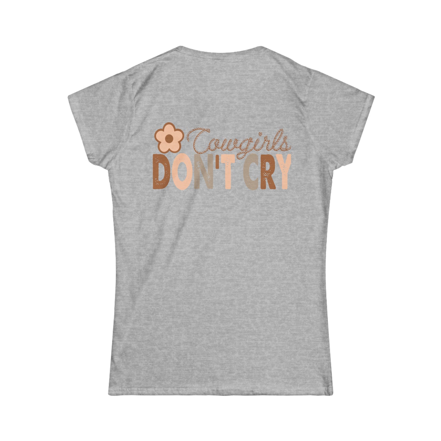 Softstyle Cowgirls Don’t Cry Tee