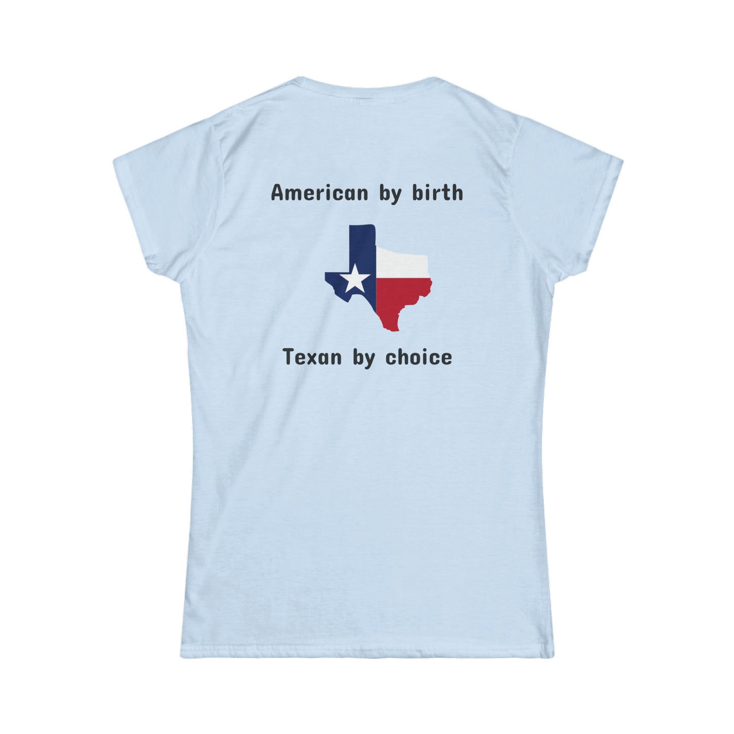 Women's Texan By Choice Softstyle Tee
