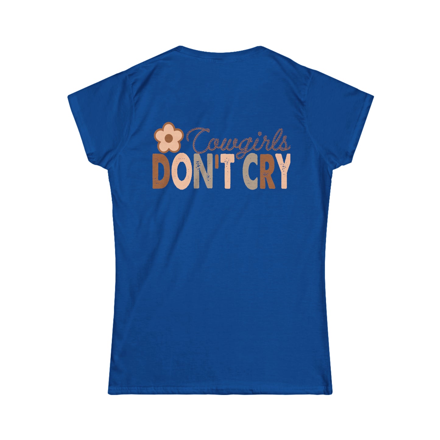 Softstyle Cowgirls Don’t Cry Tee