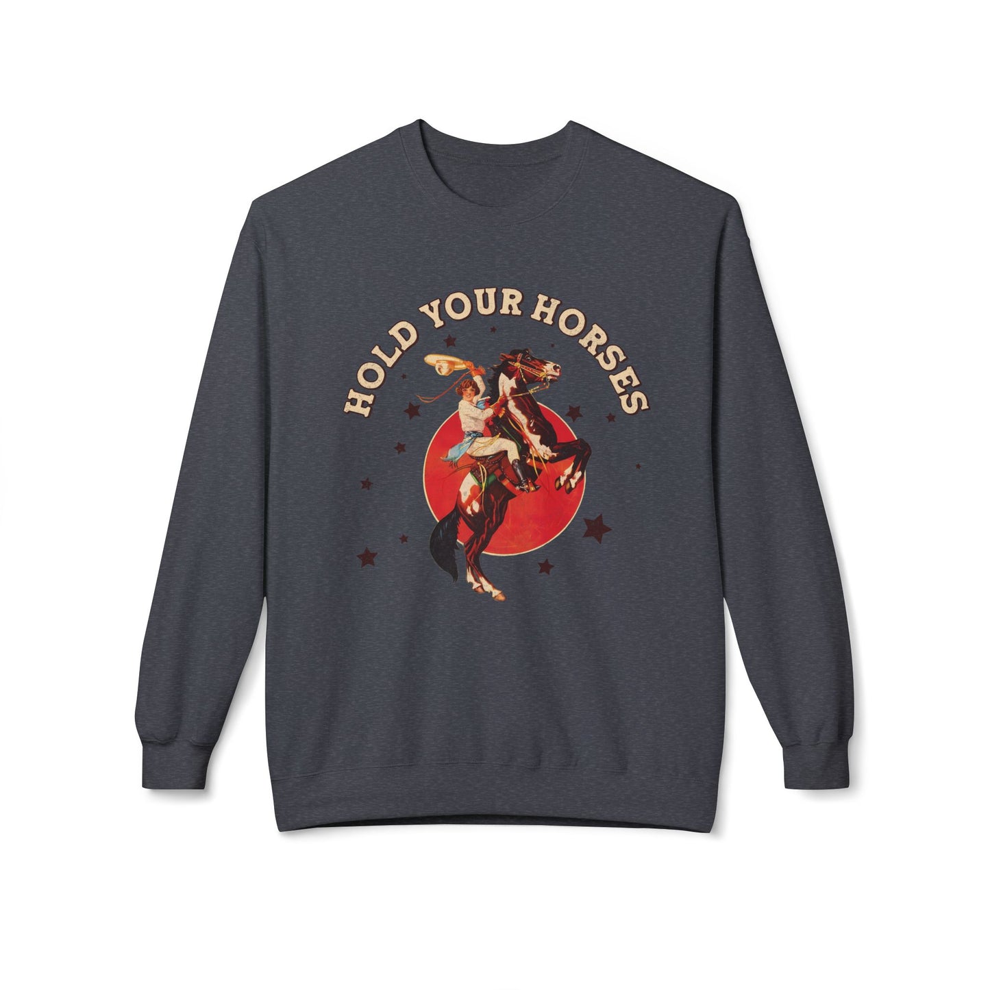 Unisex Midweight Softstyle Fleece Crewneck Sweatshirt Hold Your Horses