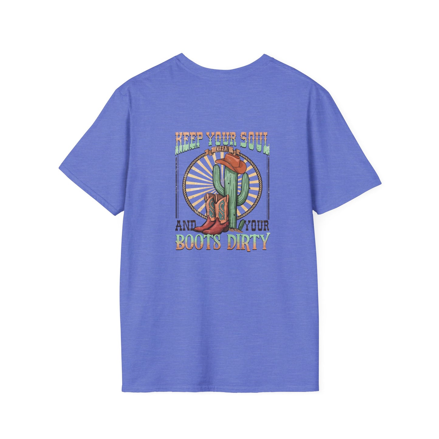 Softstyle Keep Your Soul And Boots Dirty T-Shirt