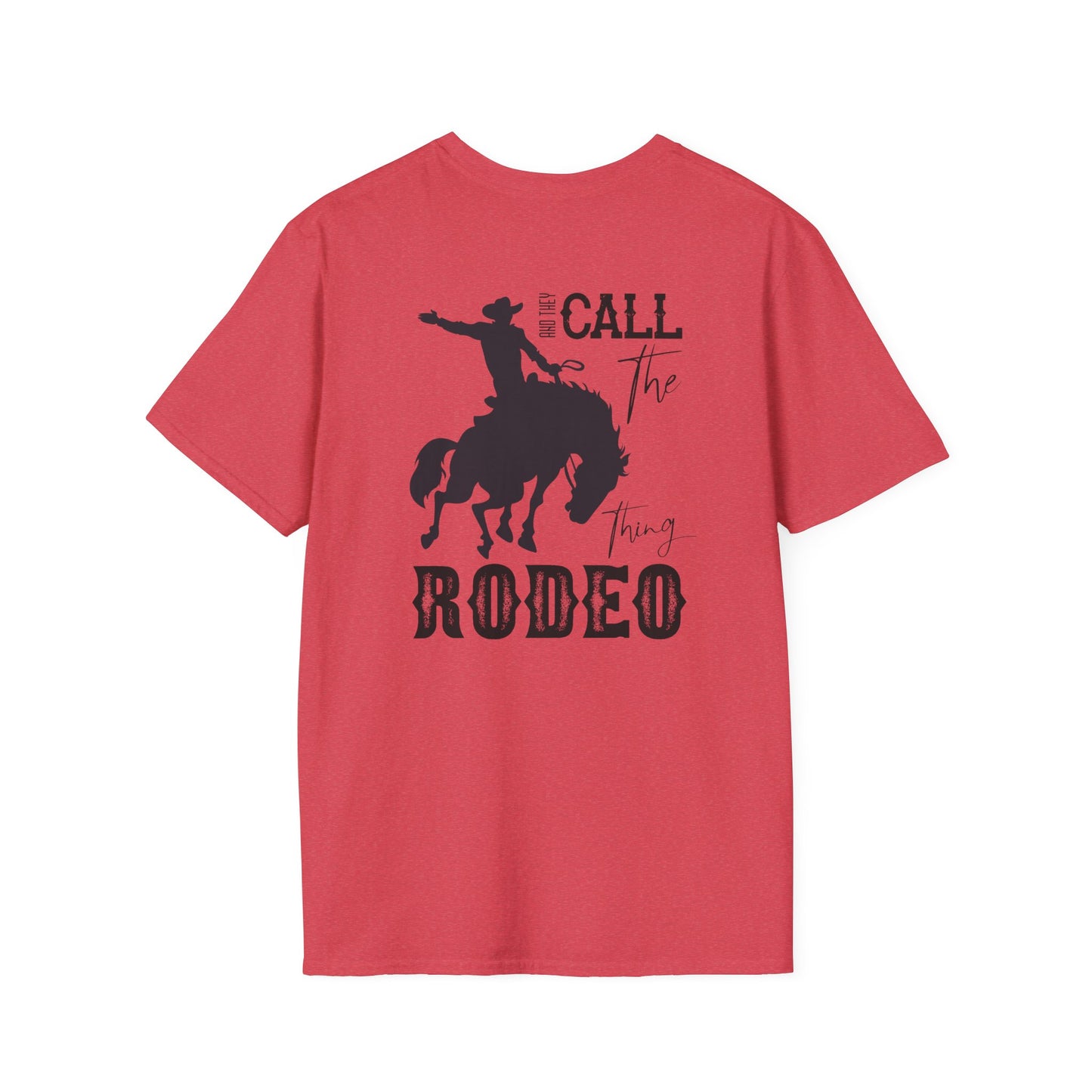 Softstyle They Call It Rodeo T-Shirt