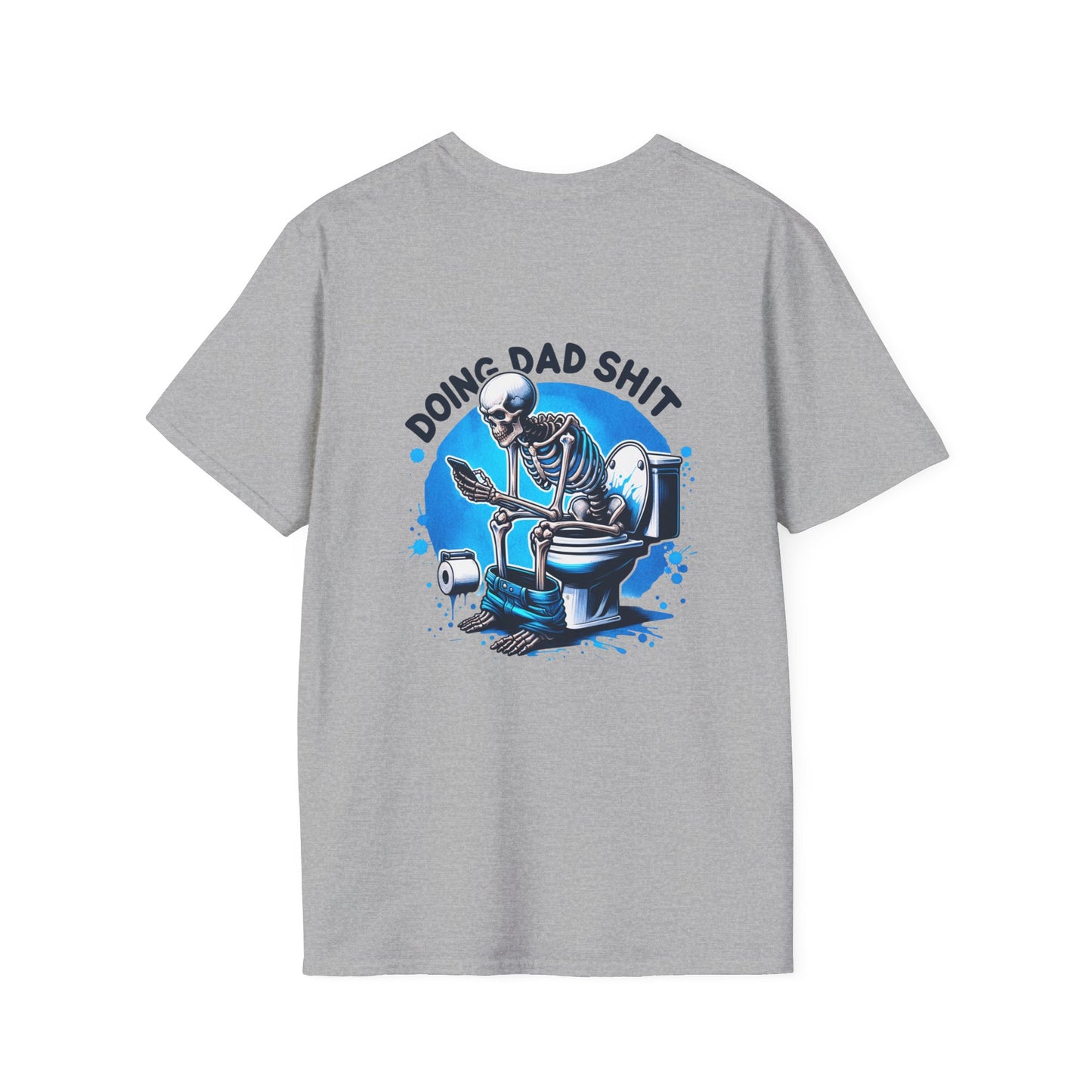 Softstyle Doing Dad Shit T-Shirt