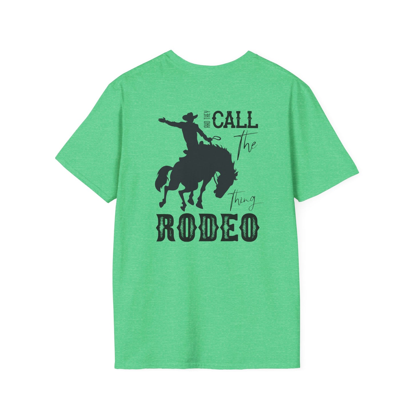 Softstyle They Call It Rodeo T-Shirt