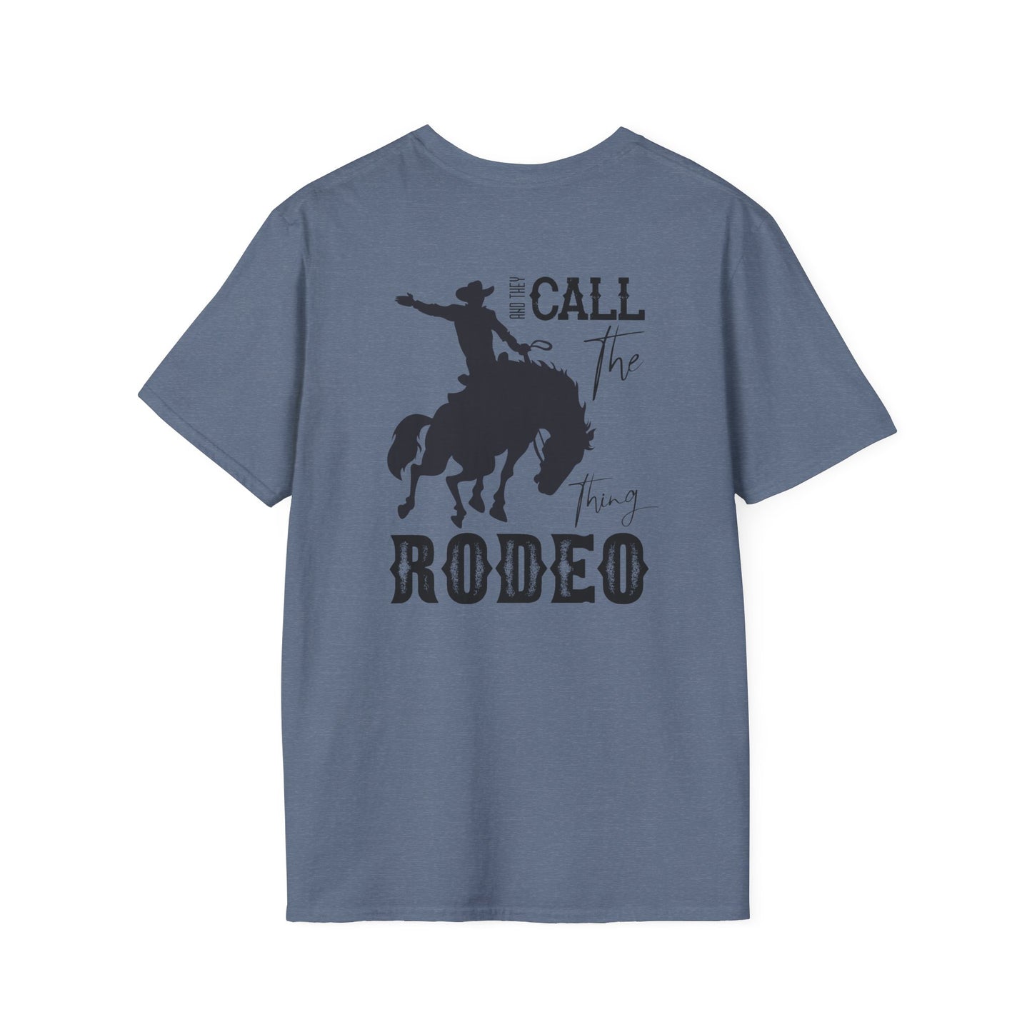 Softstyle They Call It Rodeo T-Shirt