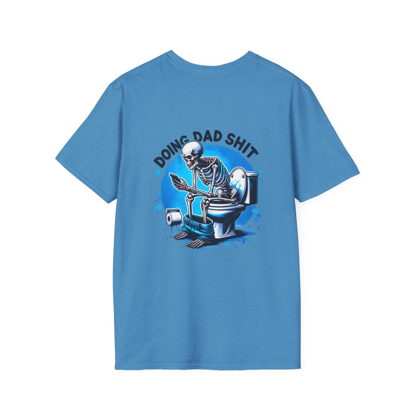 Softstyle Doing Dad Shit T-Shirt