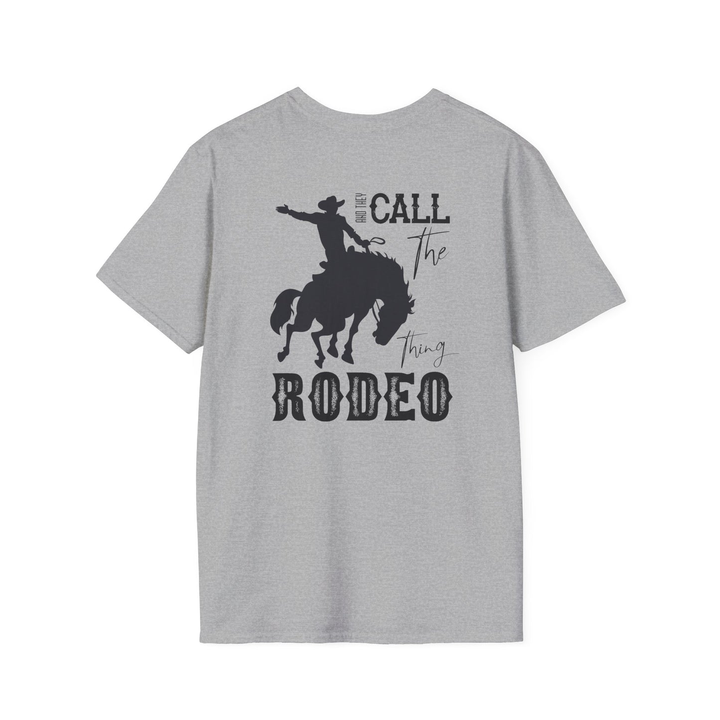 Softstyle They Call It Rodeo T-Shirt