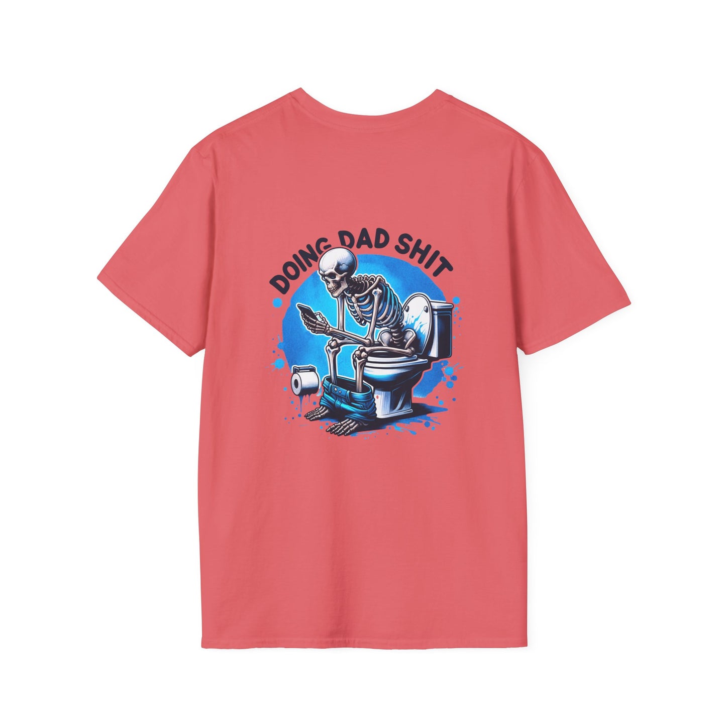 Softstyle Doing Dad Shit T-Shirt