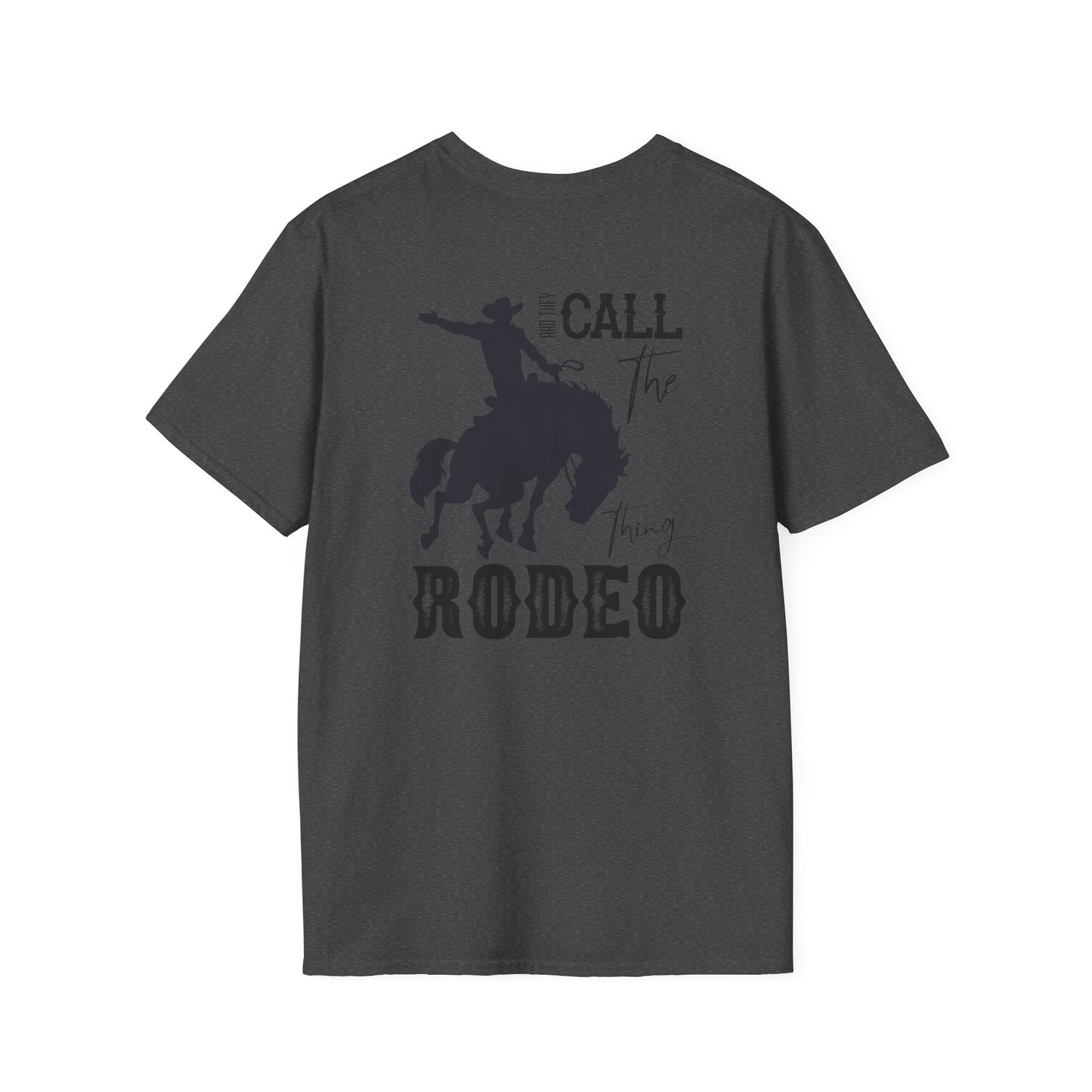 Softstyle They Call It Rodeo T-Shirt