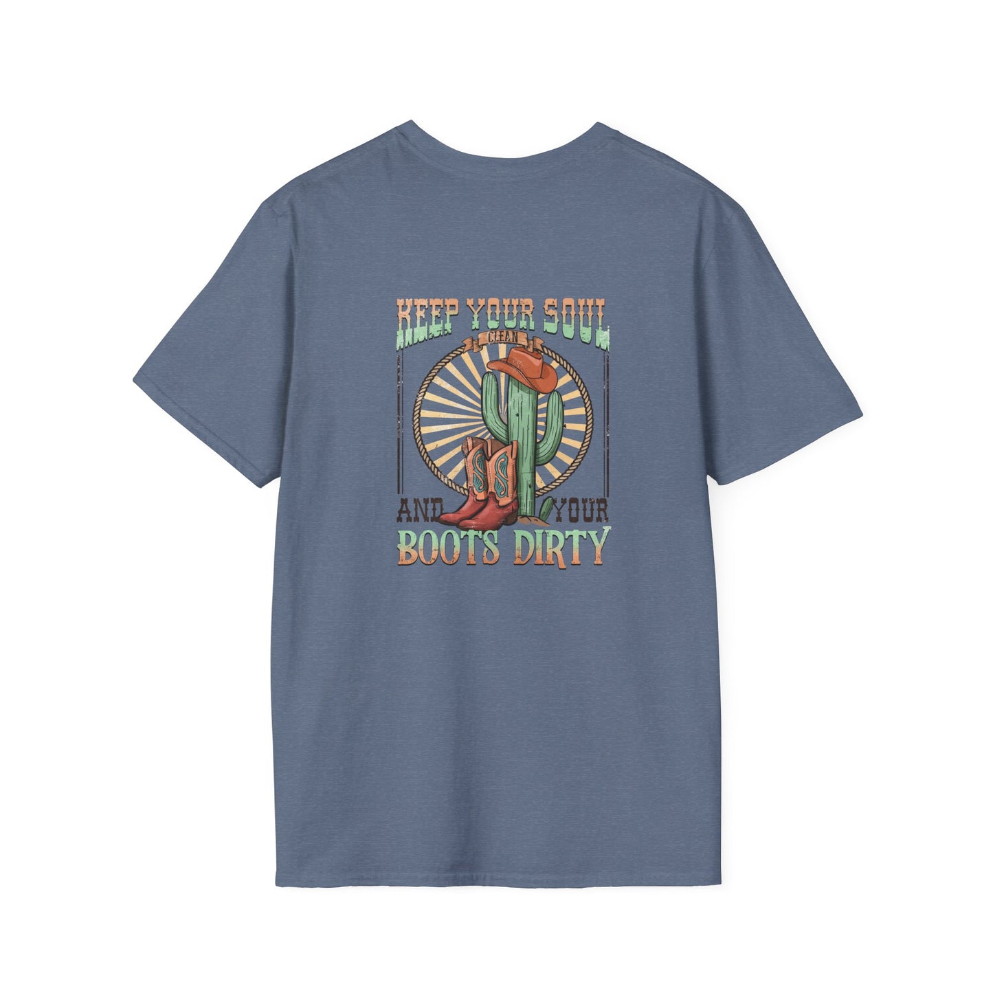 Softstyle Keep Your Soul And Boots Dirty T-Shirt