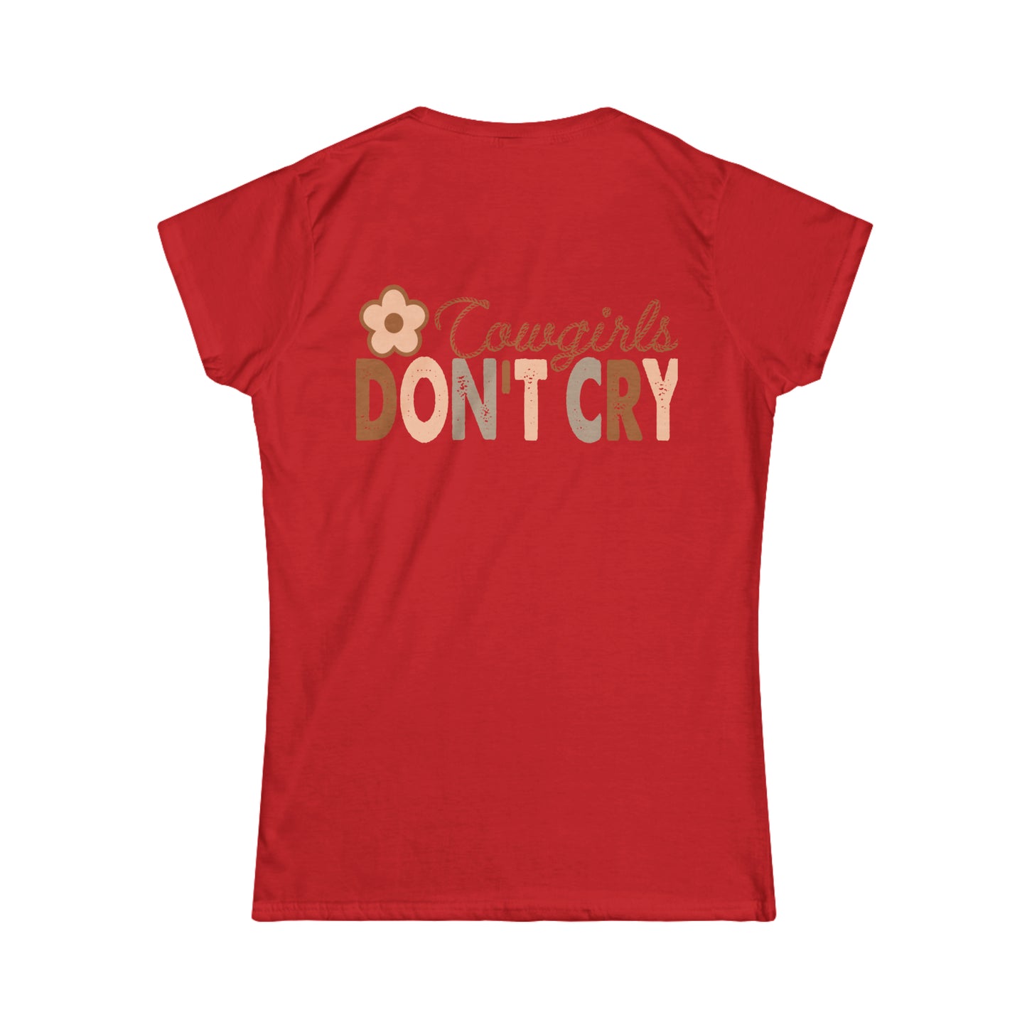 Softstyle Cowgirls Don’t Cry Tee