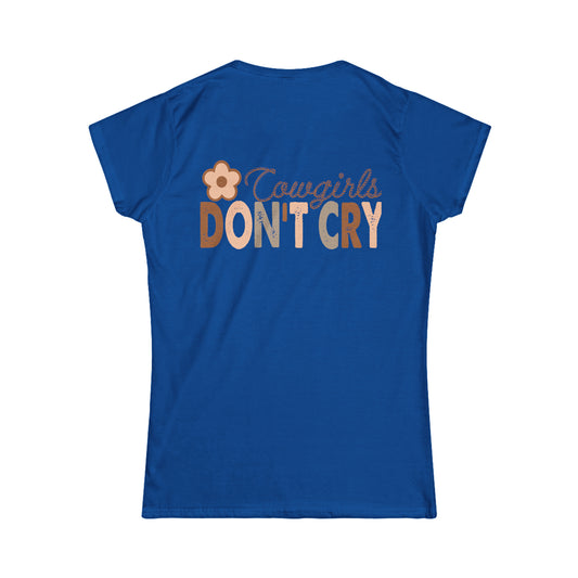 Softstyle Cowgirls Don’t Cry Tee