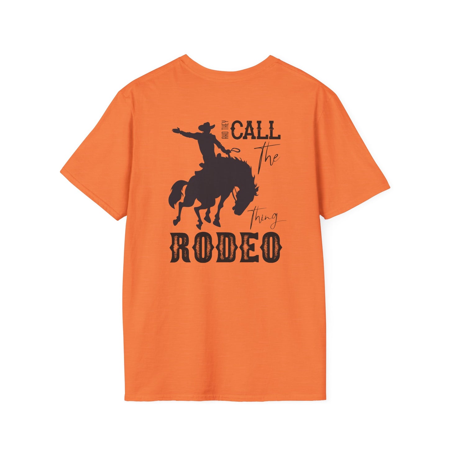 Softstyle They Call It Rodeo T-Shirt